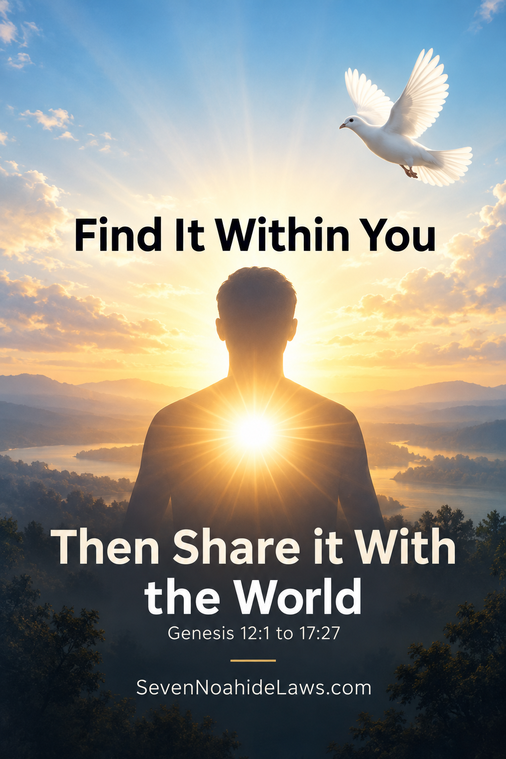 A dove above a person whose inner light shines outward, with the words Find It Within You and Then Share It With the World.